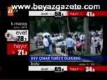 Dev Çınar Turisti Öldürdü