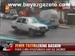Zehir Tacirlerine Baskın