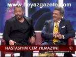 Hastasıyım Cem Yılmaz'ın!