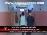 Bdp'nin Boykot Kararı
