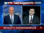 Boykot'u Değerlendiriyor