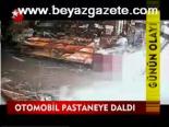 Otomobil Pastaneye Daldı