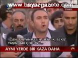 Aynı Yerde Bir Kaza Daha