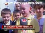 Miniklerin Büyük Heyecanı