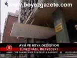 Aym Ve Hsyk Değişiyor