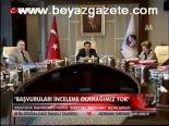 Başvuruları İnceleme Olanağımız Yok