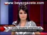 Sporu Siyasete Karşılaştırdılar