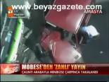 Mobese'den Zanlı Yayın