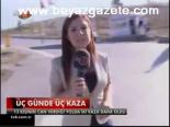 Üç Günde Üç Kaza