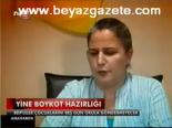 Yine Boykot Hazırlığı