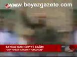 Baykal'dan Chp'ye Çağrı