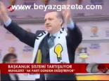 Başkanlık Sistemi Tartışılıyor