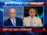 Bdp'yle Saklı Görüşmeler