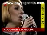 Googoosh İstanbul'da