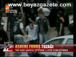 Askere Fuhuş Tuzağı