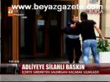 Adliyeye Silahlı Baskın