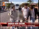 Sadece Bir Çocuk...