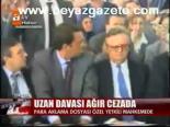 Uzan Davası Ağır Cezada