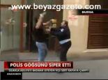 Polis Göğsünü Siper Etti