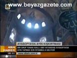 Ayasofya'da Ayin Kışkırtması