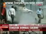 Cenazede Bombalı Saldırı