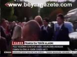Fransa'da Terör Alarmı