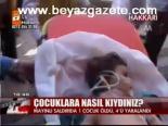 Çocuklara Nasıl Kıydınız?