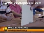 Baykal- Sav Düellosu