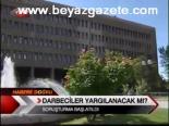 Darbeciler Yargılanacak Mı?