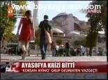 Ayasofya Krizi Bitti