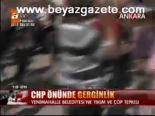 Chp Önünde Gerginlik