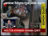 Kültür Evinden Bomba Çıktı