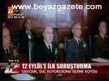 12 Eylül'e İlk Soruşturma
