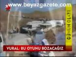 Vural: Bu Oyunu Bozacağız
