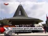 Demokrasi Şehitleri Anılıyor