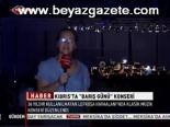 Kıbrıs'ta Barış Günü Konseri