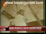 Adnan Menderes Mezarı Başında Anıldı