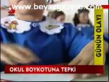 Okul Boykotuna Tepki