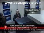 Temizöz Sivil Cezaevinde