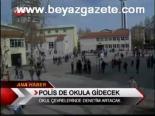 Polis De Okula Gidecek