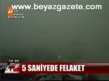 5 Saniyede Felaket