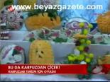 Bu Da Karpuzdan Çiçek