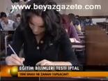 Eğitim Bilimleri Testi İptal