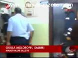 Okula Molotoflu Saldırı
