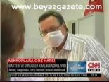 Mikroplara Göz Hapsi