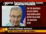 Chp'de Kongre Kavgası