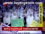Bdp'li Kadınlar Taksim'deydi