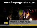 Malatya'da Trafik Kazası