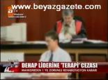 Dehap Liderine Terapi Cezası