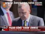 Pazar Günü Terör Zirvesi